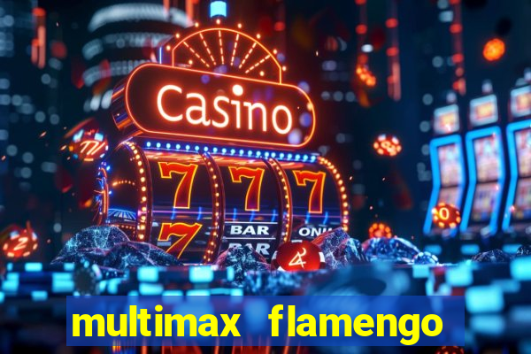 multimax flamengo ao vivo